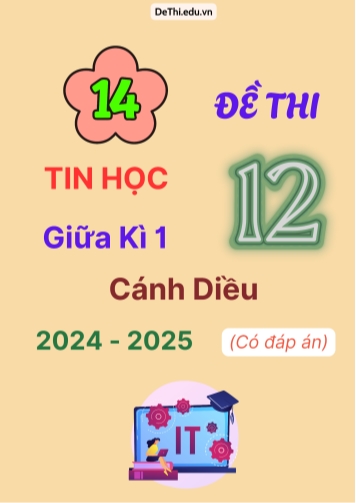14 Đề thi Tin học 12 giữa Kì 1 Cánh Diều 2024-2025 (Có đáp án)